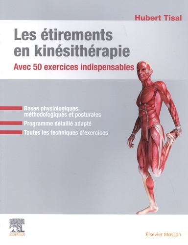 Les étirements en kinésithérapie  - Avec 50 exercices indispensables