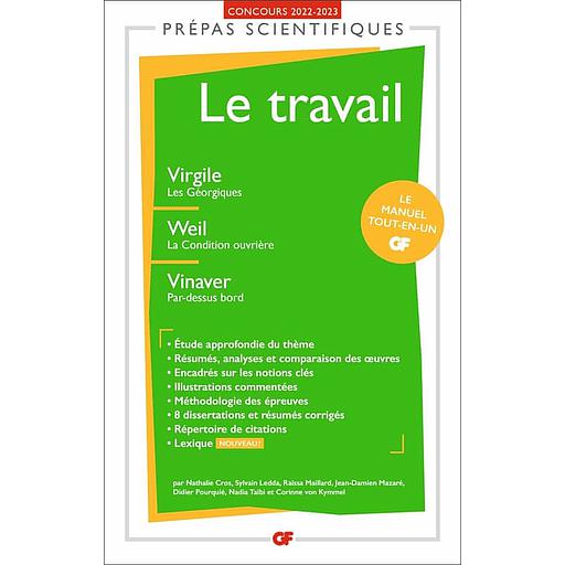 Le travail  - Virgile, Les Géorgiques ; Weil, La Condition ouvrière ; Vinaver, Par-dessus bord. Prépas scientifiques 2023