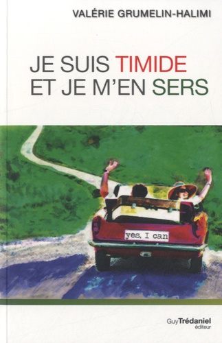 Je suis timide et je m'en sers