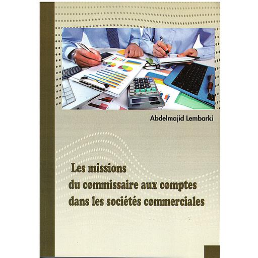 Les missions du commissaire aux comptes dans les sociétés commerciales