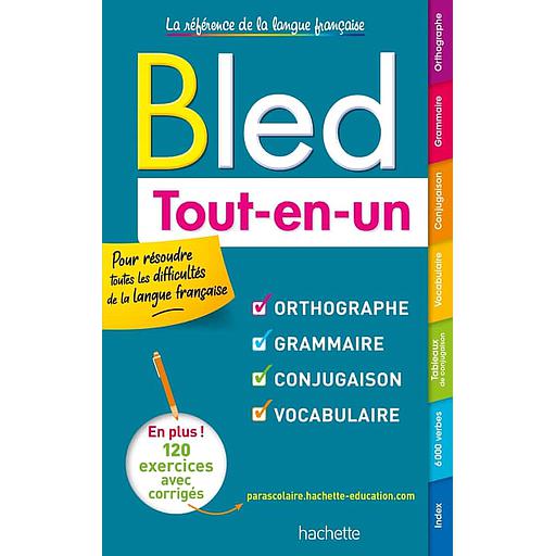 Bled Tout-en-un  - Orthographe, grammaire, conjugaison, vocabulaire