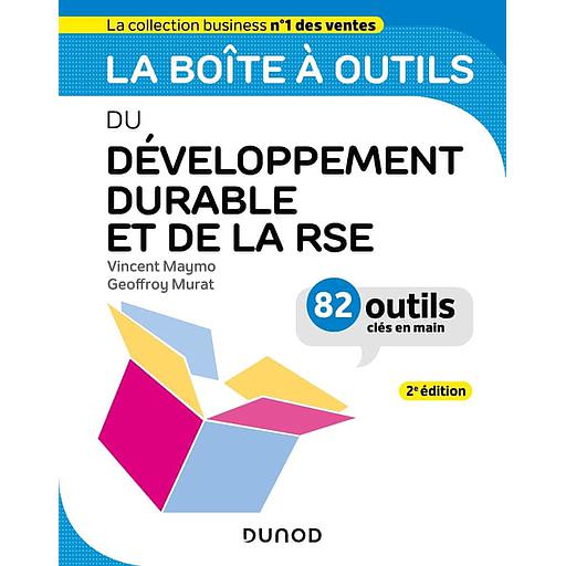 La boîte à outils du développement durable et de la RSE  - 82 outils clés en main