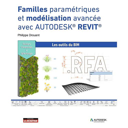 Familles paramétriques et modélisation avancée dans Autodesk® REVIT®