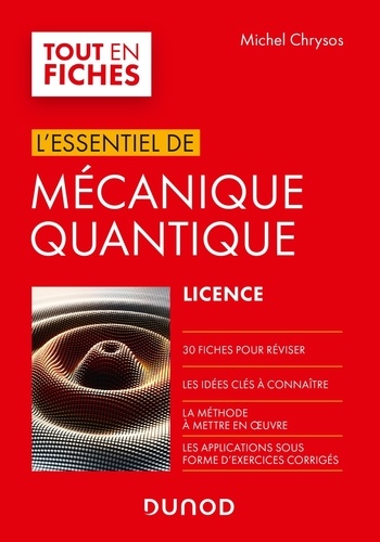 Tout en fiches L'essentiel de mécanique quantique - Campus