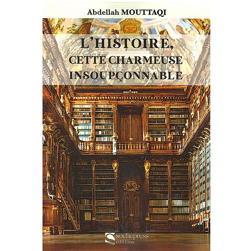 l'Histoire, cette charmeuse insoupçonnable