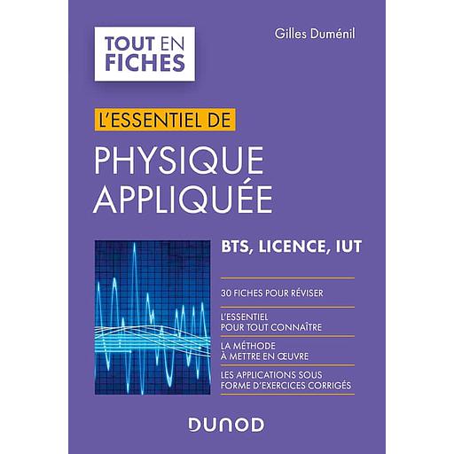 L'essentiel de physique appliquée  - BTS, Licence, IUT