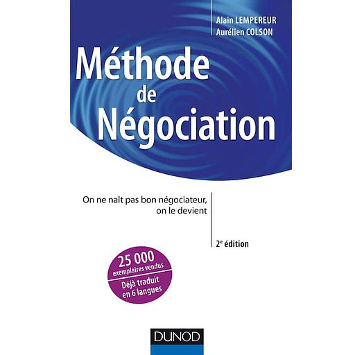 Méthode de négociation  - On ne naît pas bon négociateur, on le devient