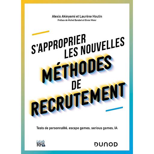 S'approprier les nouvelles méthodes de recrutement  - Tests de personnalité, escape games, serious games, IA (Campus)