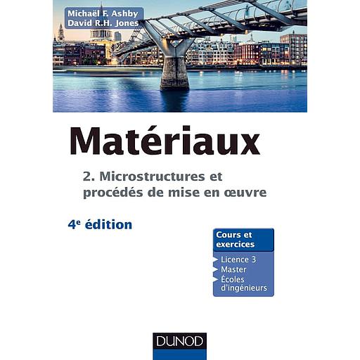 Matériaux  - Tome 2, Microstructures et procédés de mise en oeuvre (CAMPUS)