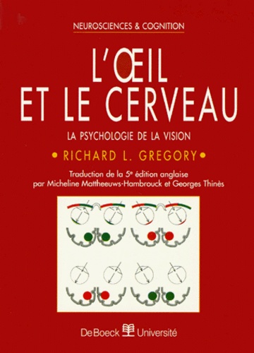 L'œil et le cerveau. La psychologie de la vision, 5ème édition