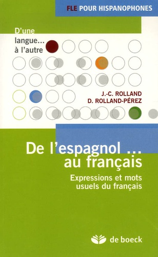 De l'espagnol... au français  - Expressions et mots usuels du français