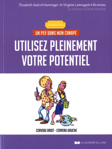 Utilisez pleinement votre potentiel  - Cerveau droit - Cerveau gauche