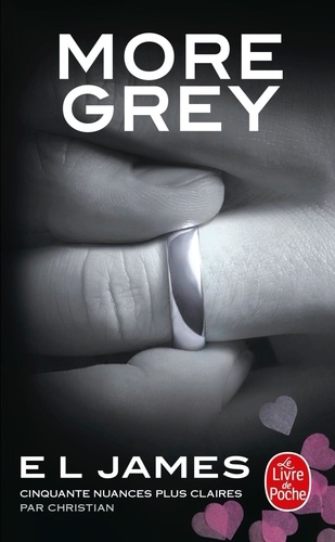 Fifty Shades Tome 6 - More Grey - Cinquante nuances plus claires - NE