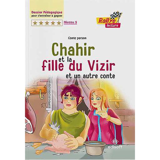 Rallye lecture : Chahir et la fille du vizir
