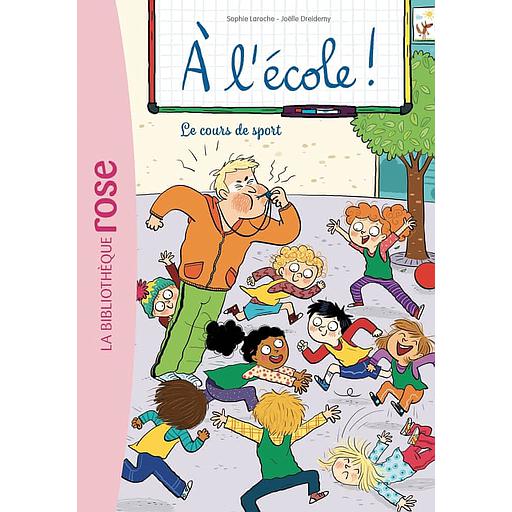 A l'école ! Tome 6 - Le cours de sport