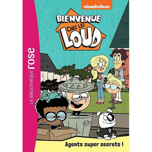 Bienvenue chez les Loud Tome 34 - Agents super secrets !