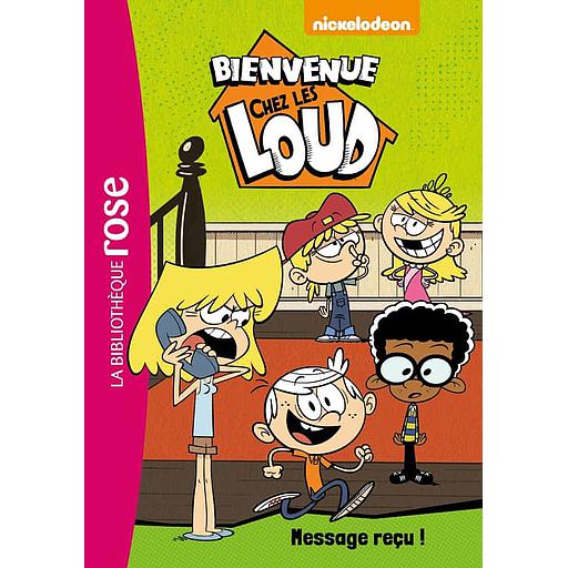 Bienvenue chez les Loud Tome 2 - Message reçu !