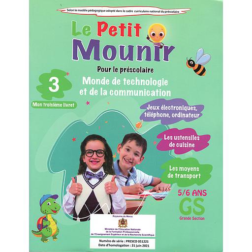 Le petit Mounir pour le préscolaire Monde de Technologie et de la Communication Mon Troisième  livret 3 5/6 Ans