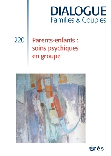 Dialogue N° 220 - Parents-enfants - Soins psychiques en groupe