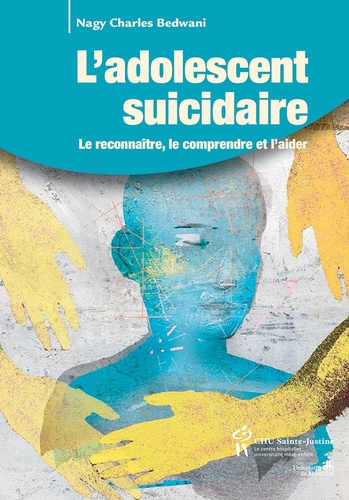L'adolescent suicidaire  - Le reconnaître, le comprendre et l'aider