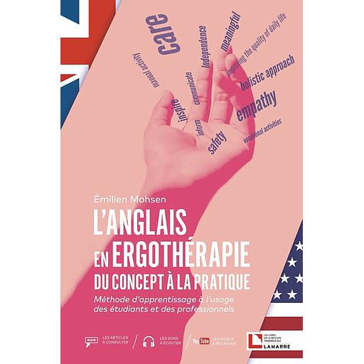 L'anglais en ergothérapie : du concept à la pratique  - Méthode d'apprentissage à l'usage des étudiants et des professionnels