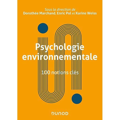 Psychologie de l'environnement  - 100 notions clés