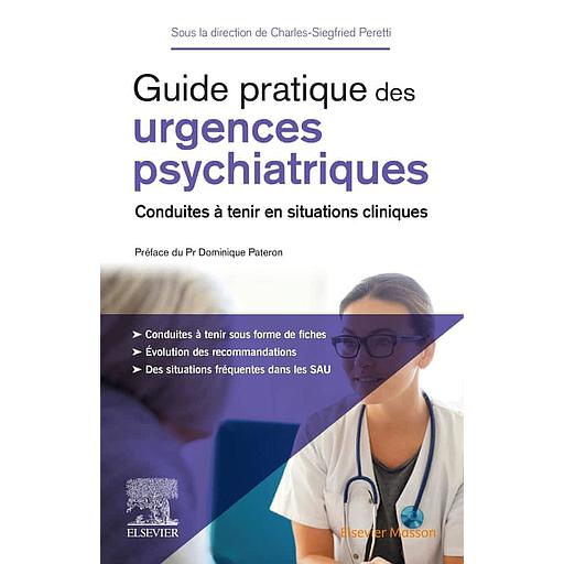 Guide pratique des urgences psychiatriques  - Conduites à tenir en situations cliniques