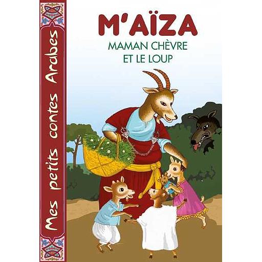 M'Aïza Maman chèvre et le loup