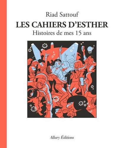 Les cahiers d'Esther Tome 6 - Histoires de mes 15 ans