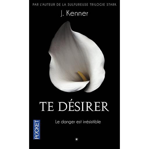 Te désirer Tome 1