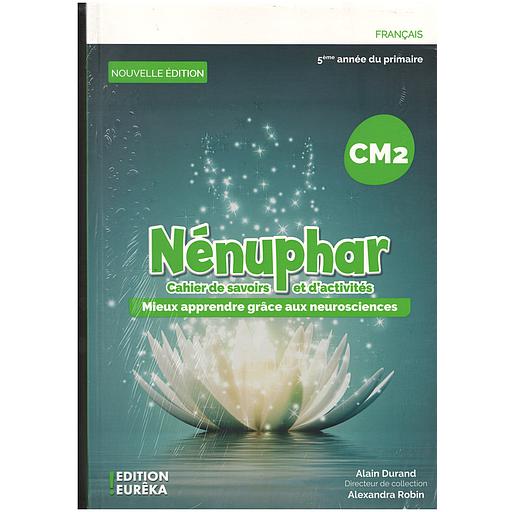 Pack Nénuphar CM2 (Cahier de Savoir et d'activités + Cahier d'Exercices)