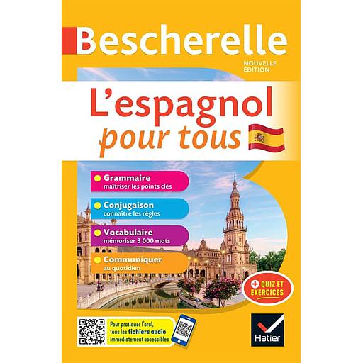 Bescherelle - L'espagnol pour tous  - Grammaire, conjugaison, vocabulaire, communiquer