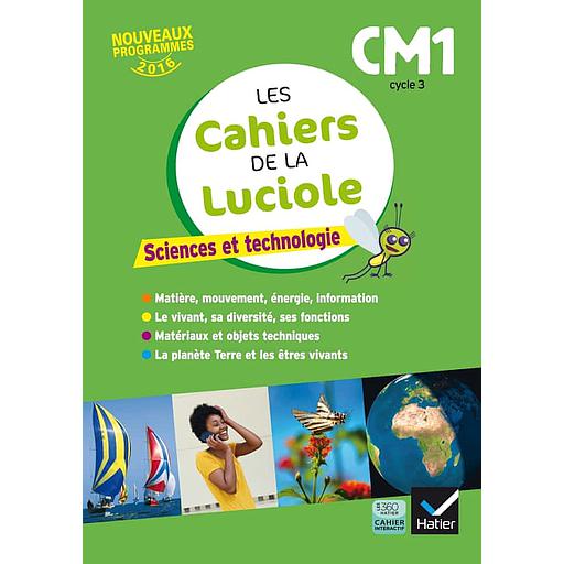Les cahiers de la Luciole -Sciences et technologie CM1 Cycle 3 programme français