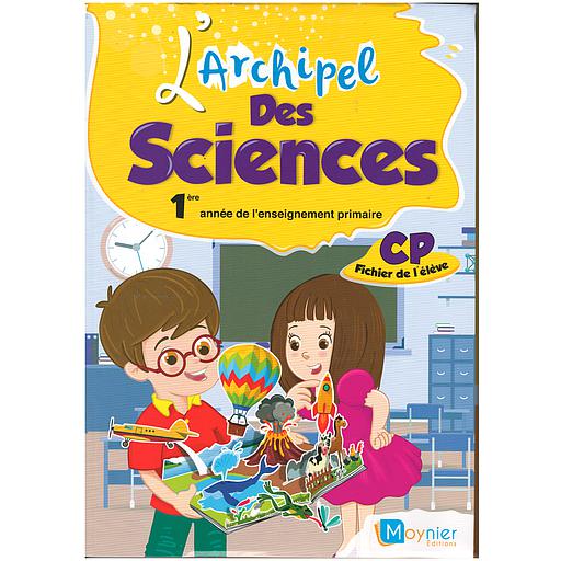 L'archipel des sciences CP - Fichier de l'élève ed 2021