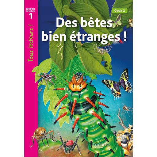 Des bêtes bien étranges  - Niveau de lecture 1