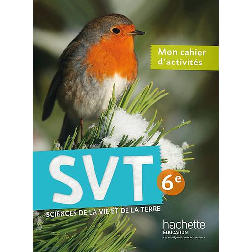 SVT 6e Mon cahier d'activités