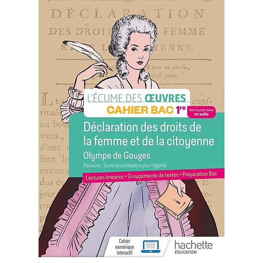L'écume des oeuvres - Déclaration des droits de la femme et de la citoyenne, Olympe de Gouges  - Cahier Bac 1re