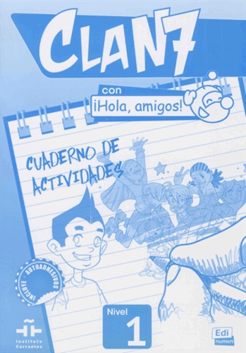 Clan 7 con iHola, amigos ! nivel 1 : Cuaderno de actividades