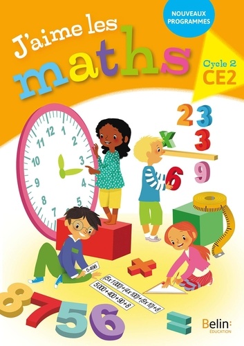 J’aime les Maths Manuel d’élève CE2