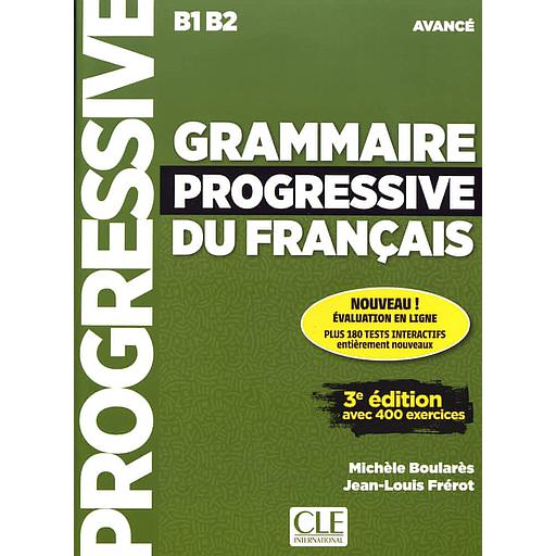 Grammaire progressive du français avancé B1 B2