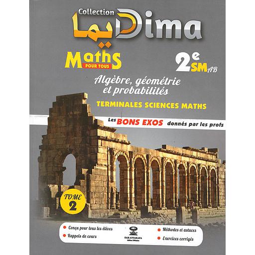 Collection dima dima maths pour tous agèbre ,géométrie et probabilités 2Bac SM/ AB Tome 2