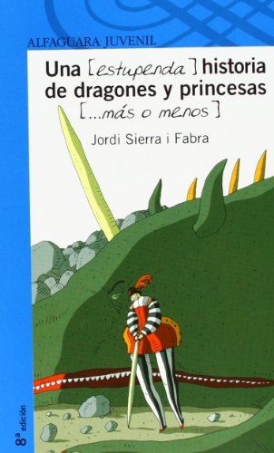 UNA (ESTUPENDA) HISTORIA DE DRAGONES Y PRINCESAS (MÁS O MENOS)