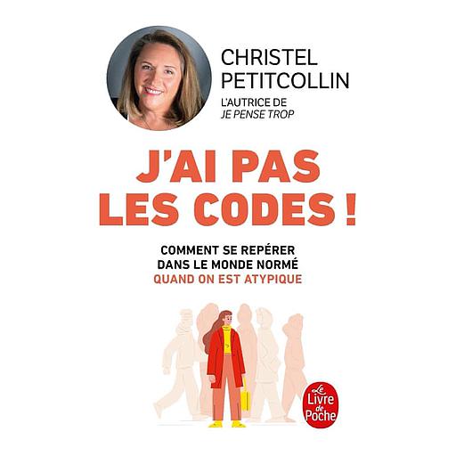 J'ai pas les codes !  - Comprendre se repérer dans le monde normé quand on est atypique