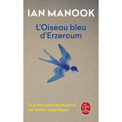 L'oiseau bleu d'Erzeroum Tome 1