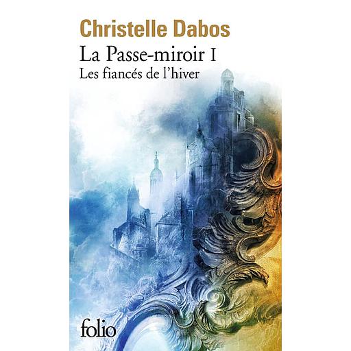 La Passe-miroir Tome I - Les fiancés de l'hiver (NE)