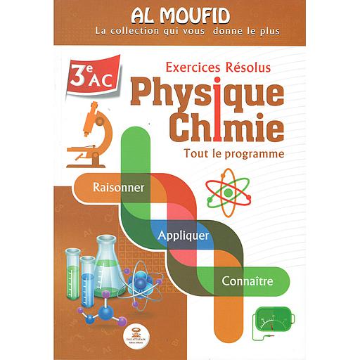 Collection AL MOUFID Physique Chimie 3AC Exercices Résolus