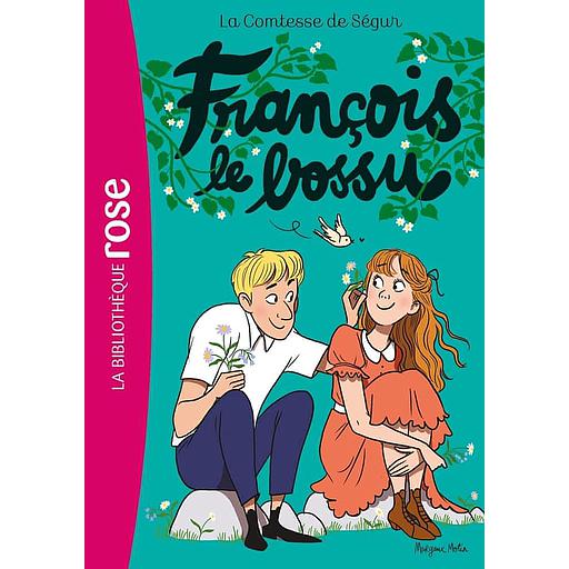 La Comtesse de Ségur Tome 10 - François le bossu
