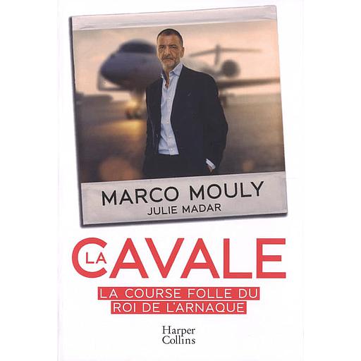 La cavale  - La course folle du Roi de l'arnaque