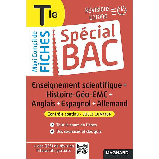 Spécial Bac Maxi Compil de Fiches Tle Enseignement scientifique + Histoire-Géo-EMC + Anglais + Espagnol + Allemand