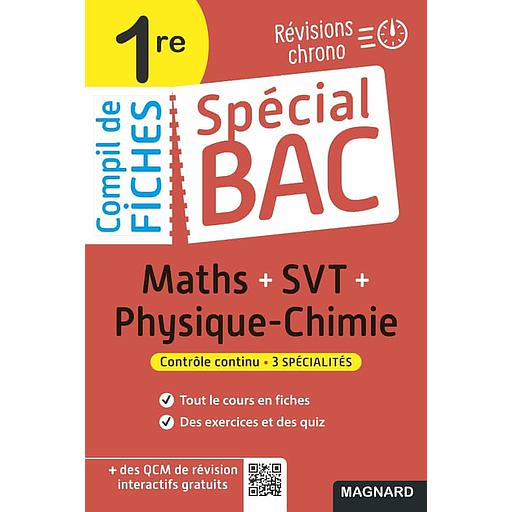 Spécial Bac Compil de Fiches Maths-Physique-Chimie-SVT 1re Bac 2022